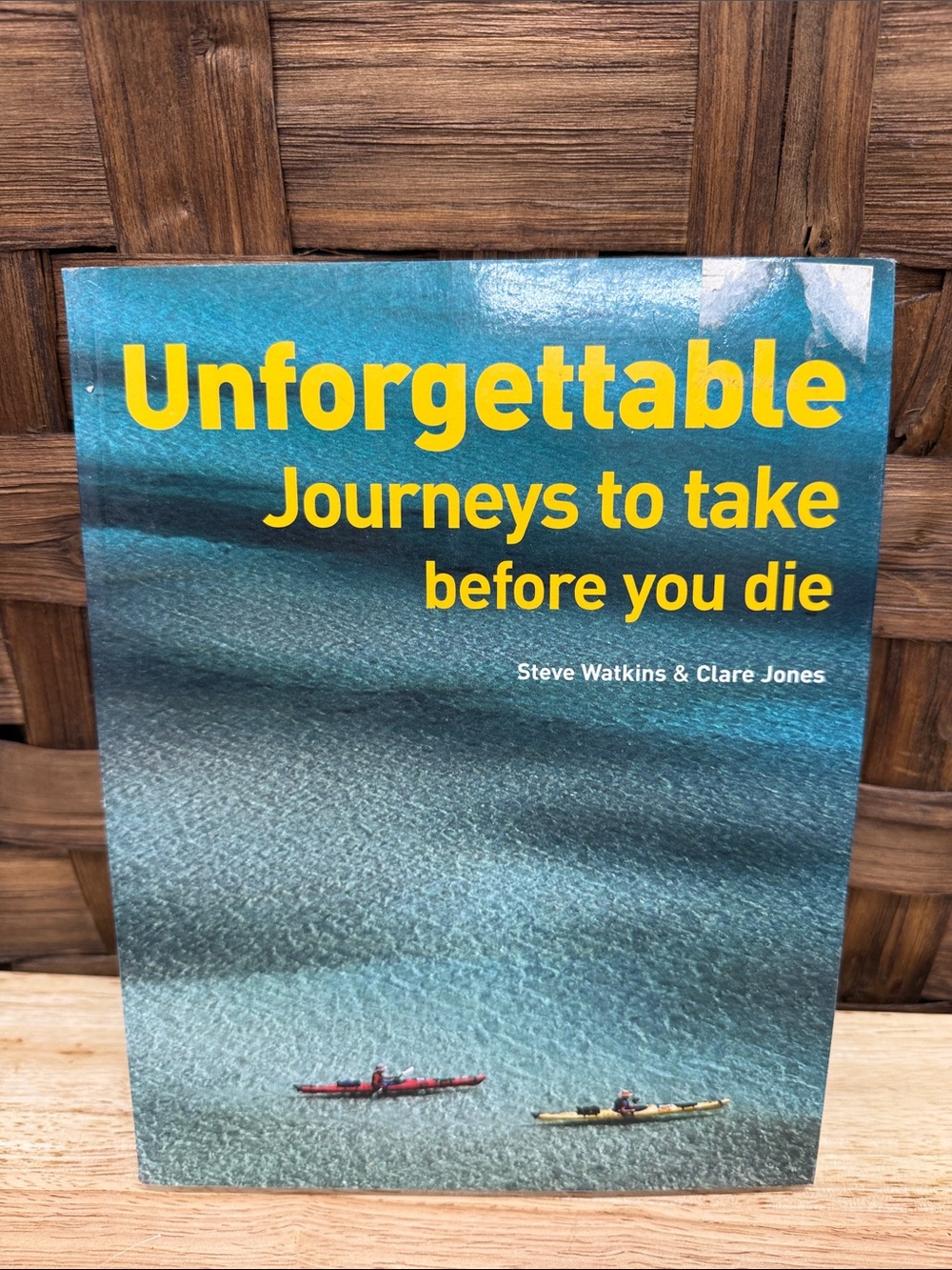 Unforgettable: Journeys to Take Before You Die - Teal & Yellow Travel Book